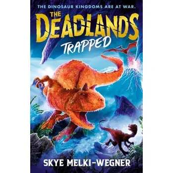 První čtění The Deadlands: Trapped - Melki-Wegner, Skye [EN] (2023, Brožovaná, Walker Books Ltd)