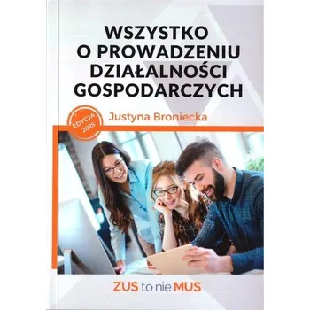Wszystko o prowadzeniu działalności gospodarczych - Broniecka Justyna [PL] (2025, Taschenbuch, Klim Baron Business Solutions)