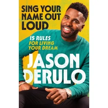 Sing Your Name Out Loud - Derulo, Jason [EN] (2023, Firma, HarperCollins Publishers)
