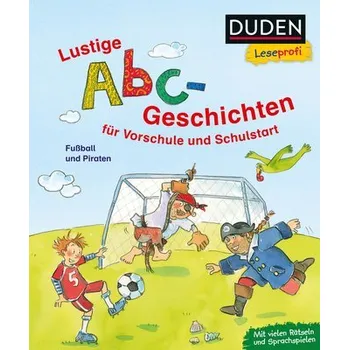 První čtění Duden Leseprofi - Lustige Abc-Geschichten für Vorschule und Schulstart - Binder, Dagmar [DE] (2021, Firma, FISCHER Duden)