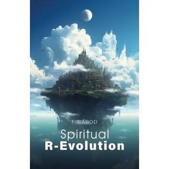 Spiritual R-Evolution - Carod, F
