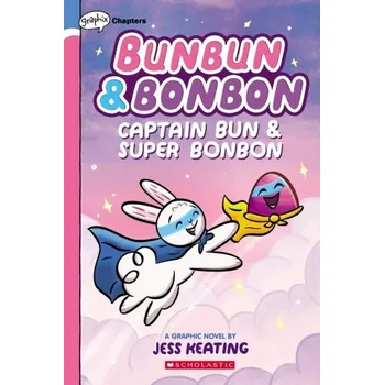 Umění Captain Bun & Super Bonbon: A Graphix Chapters Book (Bunbun & Bonbon #3) - Keating, Jess [EN] (2021, Soft, Scholastic Inc.)