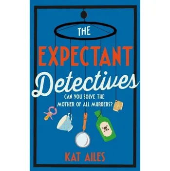 The Expectant Detectives - Ailes, Kat [EN] (2023, Firma, Bonnier Books Ltd)