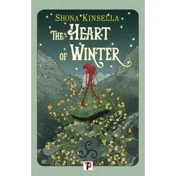 The Heart of Winter - Kinsella, Shona [EN] (2024, Brožovaná, Flame Tree Publishing)