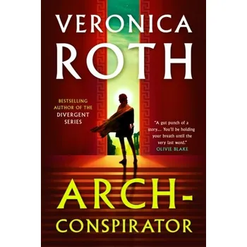 Arch-Conspirator - Veronica Roth