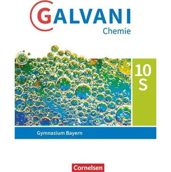 Učebnice Galvani Chemie 10. Jahrgangsstufe. Ausgabe B - Bayern - Schülerbuch - Frese, Britta [DE] (2022, Firma, Cornelsen Verlag GmbH)