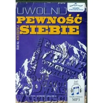 Uwolnij pewność siebie - Kołodziej Rafał [PL] (2012, Plastový obal, Złote Myśli)
