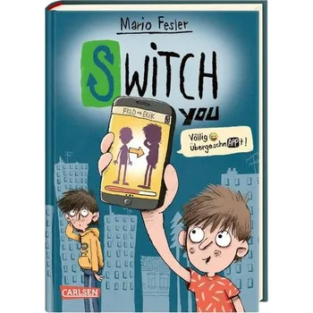 SWITCH YOU 1: Völlig übergeschnAPPt! - Fesler, Mario