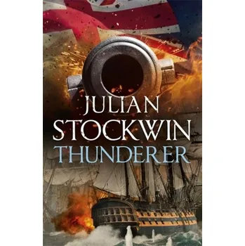 Populárně naučná literatura pro dospělé Thunderer - Stockwin, Julian