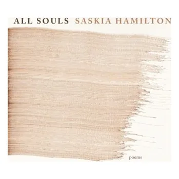 All Souls - Hamilton, Saskia
