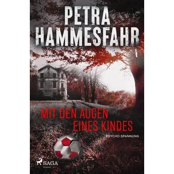 Mit den Augen eines Kindes - Petra Hammesfahr [DE] (2023, Taschenbuch, Steinbach Sprechende)