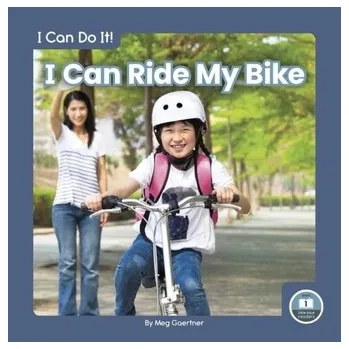 Bystrá hlava I Can Do It! I Can Ride My Bike - Gaertner, Meg [EN] (2022, Brožovaná, North Star Editions)