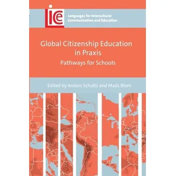 Global Citizenship Education in Praxis [EN] (2023, Brožovaná, Multilingual Matters)