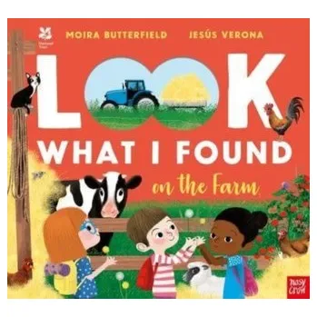 První čtění National Trust: Look What I Found on the Farm - Butterfield, Moira [EN] (2023, Brožovaná, Nosy Crow Ltd)