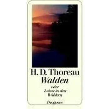 Literární biografie Walden oder Leben in den Wäldern - Thoreau, Henry D. [DE] (2007, Brožovaná, Diogenes)