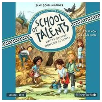 School of Talents 3: Dritte Stunde: Monster in Sicht! - Schellhammer, Silke