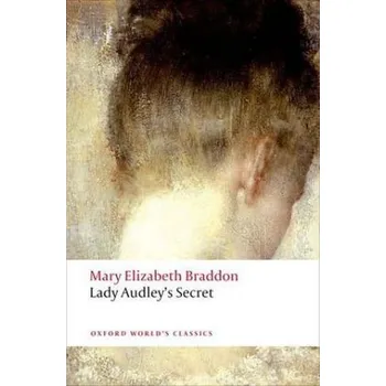 Beletrie pro dospělé Lady Audley's Secret. Lady Audley's Geheimnis, englische Ausgabe - Braddon, Mary E.