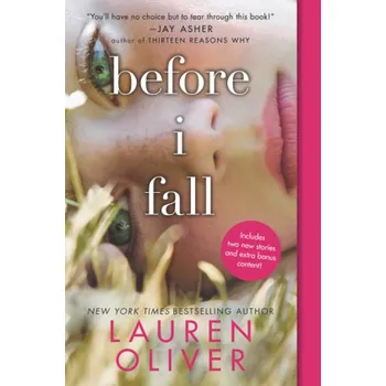 Before I Fall. Wenn du stirbst, zieht dein ganzes Leben an dir vorbei, sagen sie, englische Ausgabe - Lauren Oliver