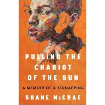 Kniha Pulling the Chariot of the Sun - McCrae, Shane [EN] (2023, Firma, Scribner)