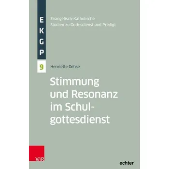 Stimmung und Resonanz im Schulgottesdienst - Gehse, Henriette [DE] (2024, Brožovaná, Vandenhoeck + Ruprecht)