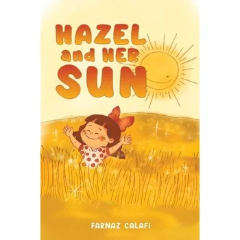 První čtění Hazel and Her Sun - Calafi, Farnaz