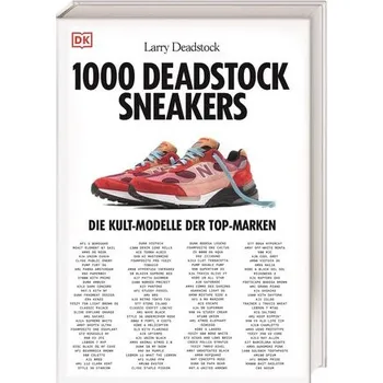 1000 Deadstock Sneakers - Deadstock, Larry; Chevalier, Francois [DE] (2023, Firma, Dorling Kindersley Verlag)