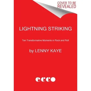 Umění LIGHTNING STRIKING - LENNY KAYE [EN] (2023, Taschenbuch, HarperCollins)