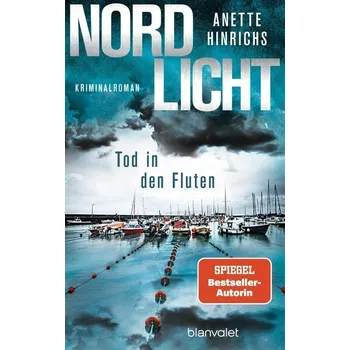 Nordlicht - Tod in den Fluten - Hinrichs, Anette [DE] (2023, Brožovaná, Blanvalet Taschenbuchverl)