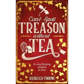 Can't Spell Treason Without Tea - Thorne, Rebecca [EN] (2024, Firma, Pan Macmillan)