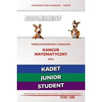 Matematika Matematyka z wesołym kangurem - Suplement 2024 - praca zbiorowa [PL] (2024, Brožovaná, Aksjomat Piotr Nodzyński)