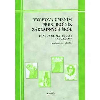 Umění Výchova umením pre 9. ročník základných škôl [SK] (2012, Vernäht, Georg Žilina)