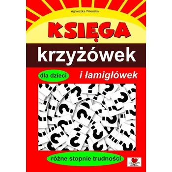 Bystrá hlava Księga krzyżówek i łamigłówek dla dzieci - Agnieszka Wileńska