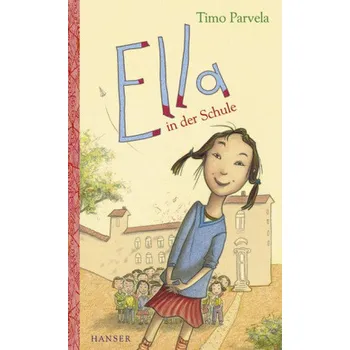 Pohádka Ella in der Schule - Parvela, Timo [DE] (2013, Vázaná, Hanser)