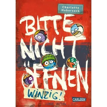 Bitte nicht öffnen 7: Winzig! - Habersack, Charlotte
