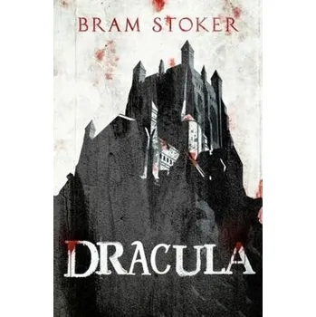 Dracula - Bram Stoker [EN] (2017, Brožovaná / brožovaná, Alma Books Ltd)