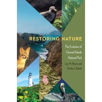 Restoring Nature - Dilsaver, Lary M. [EN] (2022, Brožovaná, University of Nebraska Press)