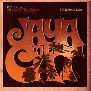 Zahraniční hudba LP Jaya The Cat: The New International Sound Of Hedonism 2023