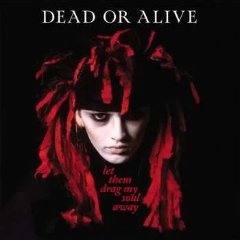 Zahraniční hudba LP Dead Or Alive: Let Them Drag My Soul Away CLR 2024 Coloured Red & Black Splatter Vinyl And Edition
