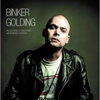 Zahraniční hudba LP Binker Golding: Abstractions Of Reality Past And Incredible Feathers 2019