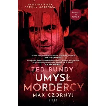 Ted Bundy. Umysł mordercy - MAX CZORNYJ