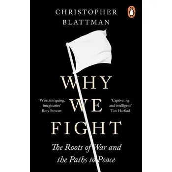 Kniha Why We Fight - Blattman, Christopher [EN] (2023, Brožovaná, Penguin Books Ltd (UK))