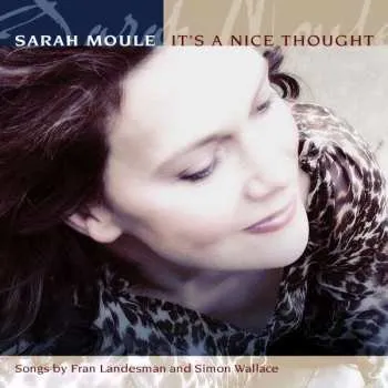 Zahraniční hudba CD Sarah Moule: It's A Nice Thought 2002
