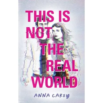 This Is Not the Real World - Carey, Anna