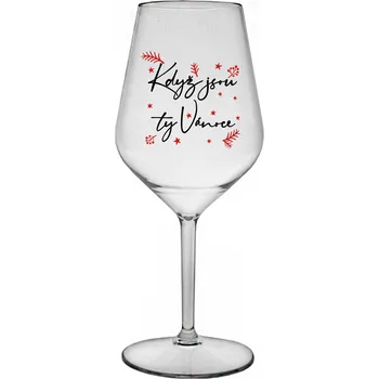 Sklenice KDYŽ JSOU TY VÁNOCE - čirá nerozbitná sklenice na víno 470 ml