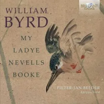 Zahraniční hudba 3CD William Byrd: My Ladye Nevells Booke 2023