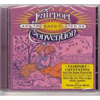 Zahraniční hudba 2CD Fairport Convention: And The Band Played On 2012 Live 2003 Marlowe Theatre Canterbury Vinyl