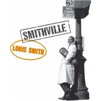 Zahraniční hudba LP Louis Smith: Smithville 2015 180g Gatefold High Quality Vinyl