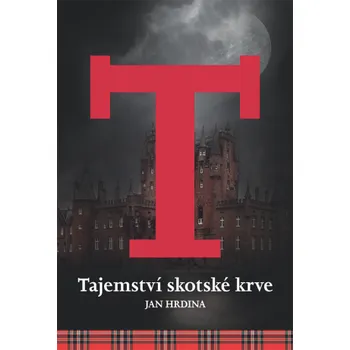 Kniha Tajemství skotské krve - Jan R. Hrdina