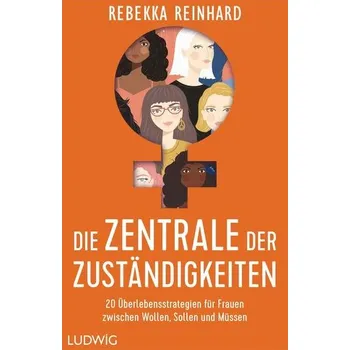 Die Zentrale der Zuständigkeiten - Reinhard, Rebekka