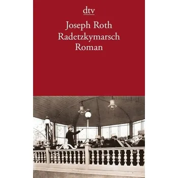 Radetzkymarsch - Joseph Roth [DE] (2009, Brožovaná, DTV)